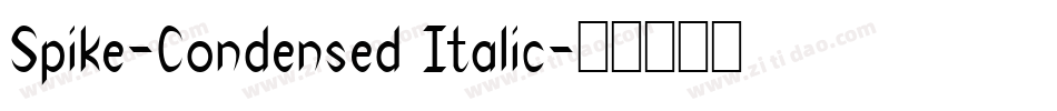 Spike-Condensed Italic字体转换